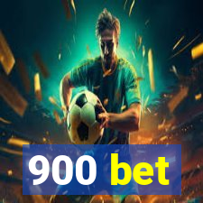 900 bet